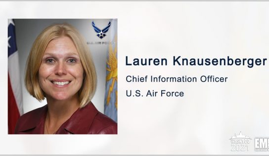 Air Force CIO Lauren Knausenberger Named to 2021 Wash100 for Leading Digital Transformation; IT Modernization Efforts for USAF