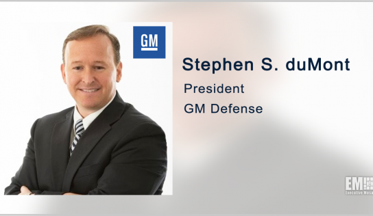 Former Raytheon Exec Steve duMont Joins General Motors’ Defense Business as President