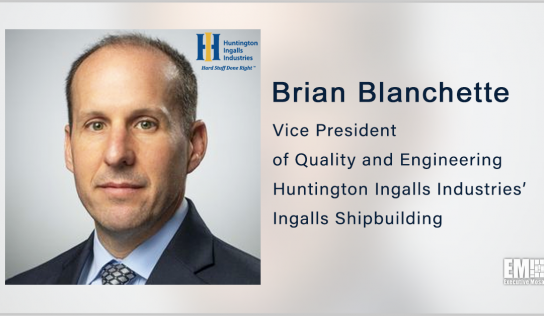 HII Promotes Brian Blanchette to Quality & Engineering VP at Ingalls Shipbuilding