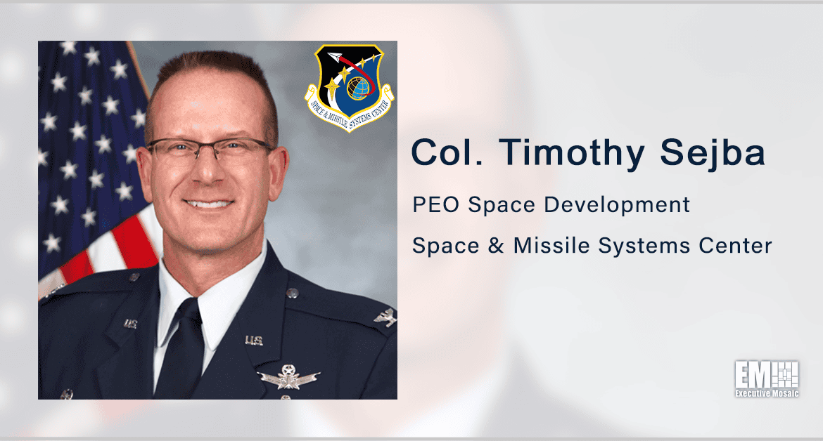 USSF Picks Raytheon, Millennium Space Systems to Develop Infrared Sensor Models; Col. Timothy Sejba Quoted