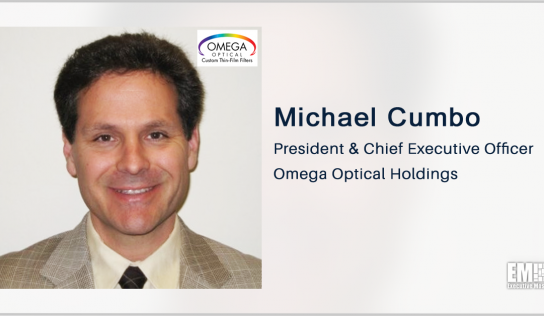 Omega Expands Precision Optics Portfolio With Spectral Systems Acquisition; Michael Cumbo Quoted