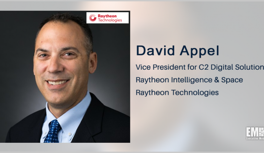 Raytheon, Industry Team Developing Tactical Ground Station for Army Precision Targeting Efforts; David Appel Quoted