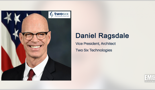 Former DOD Cyber Official Daniel Ragsdale Named Two Six Technologies VP