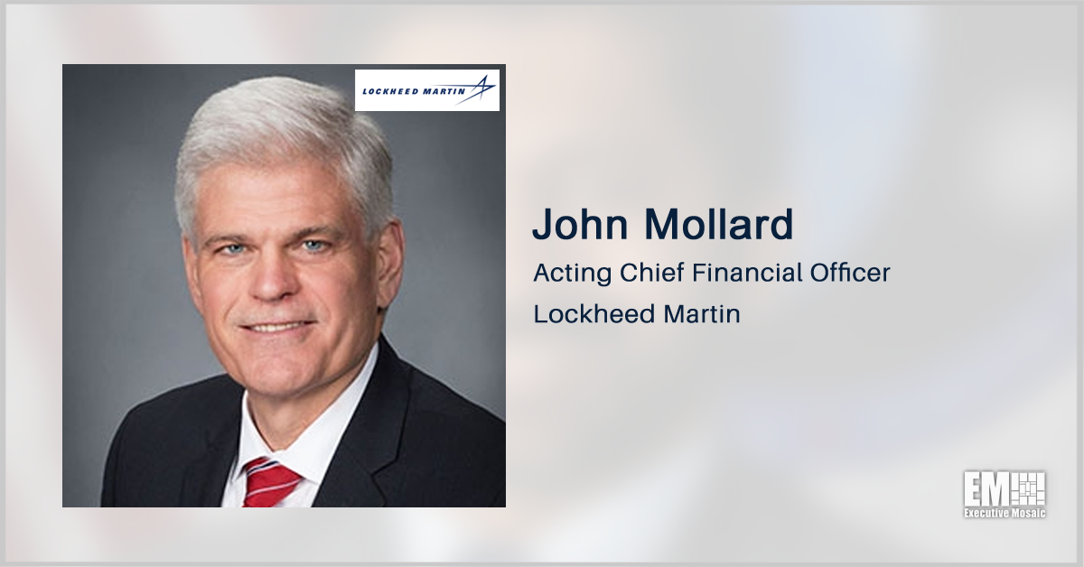 John Mollard Named Lockheed Acting CFO - GovCon Wire