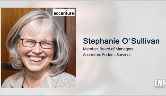 Accenture’s Federal Arm Names Stephanie O’Sullivan to Board of Managers