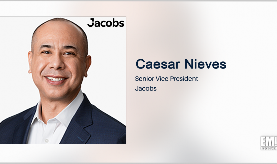 Jacobs Receives $302M Contract to Update NGA’s GEOINT Data Platform; Caesar Nieves Quoted