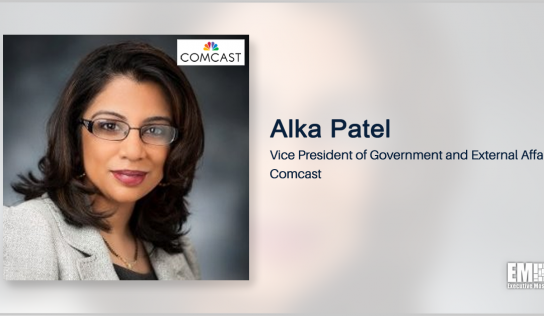 Former DOD AI Exec Alka Patel Named Government & External Affairs VP at Comcast