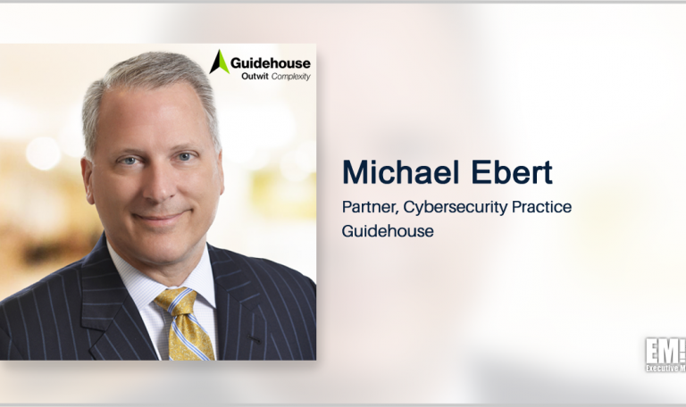 Michael Ebert Named Guidehouse Cybersecurity Practice Partner - GovCon Wire