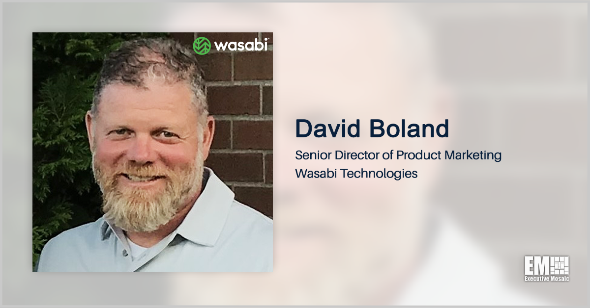 Wasabi Technologies’ David Boland: Cloud-Based Storage Enables Agencies to Focus on Innovation