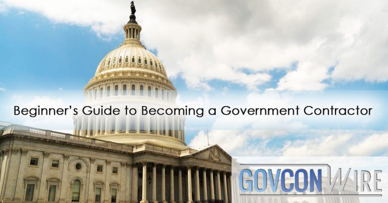 beginner-s-guide-to-becoming-a-government-contractor-govcon-wire