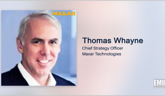 Former OneWeb CFO Thomas Whayne Joins Maxar as Chief Strategy Officer