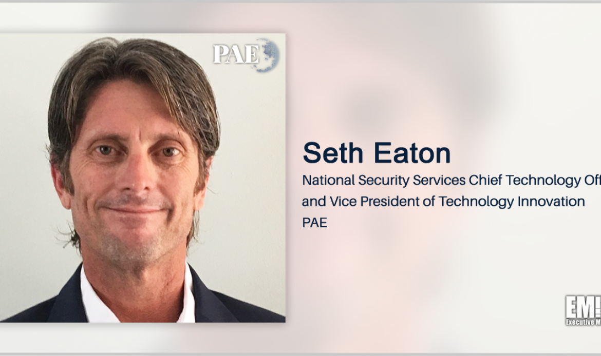 Seth Eaton Named PAE National Security Services CTO, Tech Innovation VP