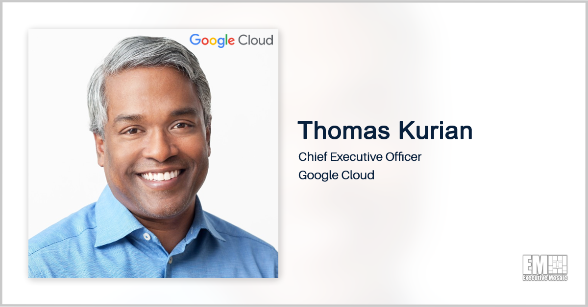 Thomas Kurian: Google Eyes Participation in DOD’s Joint Warfighter Cloud Capability Program