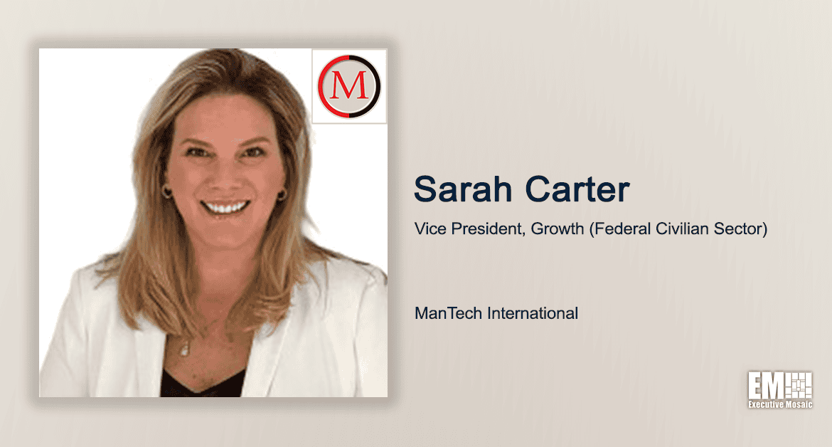 Sarah Carter Promoted to Growth VP at ManTech’s Federal Civilian Segment