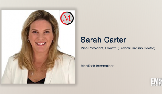 Sarah Carter Promoted to Growth VP at ManTech’s Federal Civilian Segment