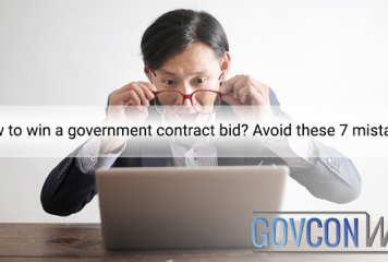 How to win a government contract bid? Avoid these 7 mistakes