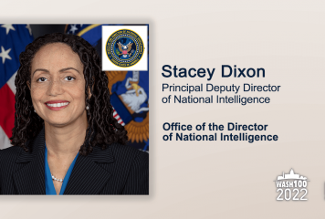 Stacey Dixon, Principal Deputy Director of National Intelligence, Named to 2022 Wash100 for Championing Satellite Policy Reform & GEOINT Security