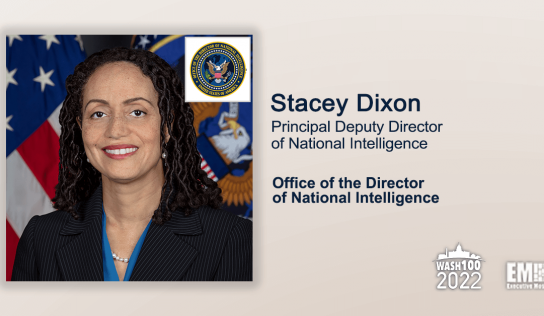 Stacey Dixon, Principal Deputy Director of National Intelligence, Named to 2022 Wash100 for Championing Satellite Policy Reform & GEOINT Security