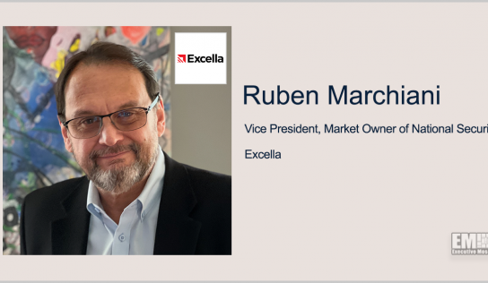 Former NCI Exec Ruben Marchiani Joins Excella as National Security Market Owner