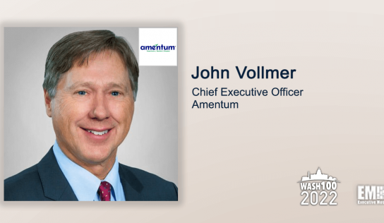 John Vollmer Receives 2022 Wash100 Award for Driving Transformational Growth, Spearheading Market Expansion as Amentum CEO