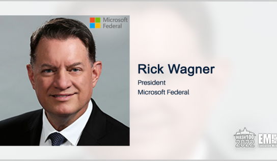 Microsoft Federal President Rick Wagner Named to 2022 Wash100 for Mission Cloud and Security Leadership