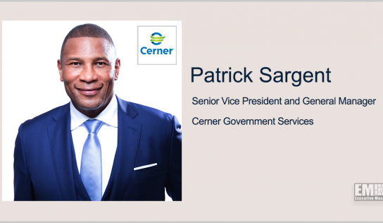 Patrick Sargent Appointed SVP, GM of Cerner Government Services