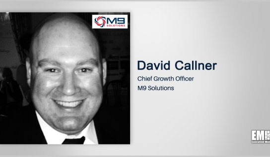 IT Industry Vet David Callner Named Chief Growth Officer at M9 Solutions