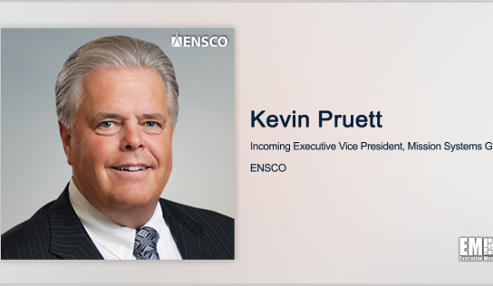 Kevin Pruett to Lead Ensco’s Newly Formed Mission Systems Group; Boris Nejikovsky Quoted