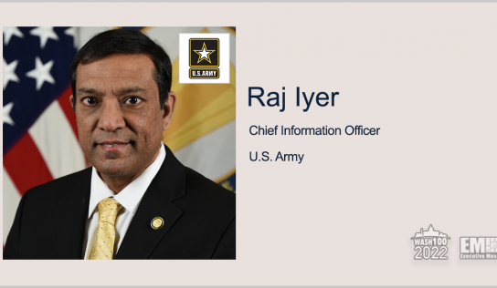 Army CIO Raj Iyer Highlights Need for Immediate Digital Transformation, Talent Recruitment Efforts