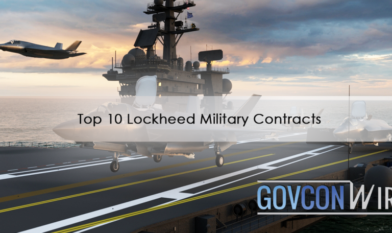 Top 10 Lockheed Military Contracts - GovCon Wire