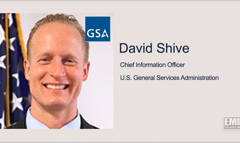 GSA CIO David Shive Reveals 4 Major Tech Focus Areas to Watch in ...