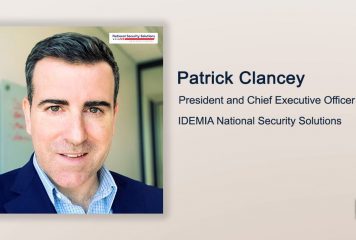 Q&A With IDEMIA NSS President and CEO Patrick Clancey Tackles Driving Company Growth in National Security Sector