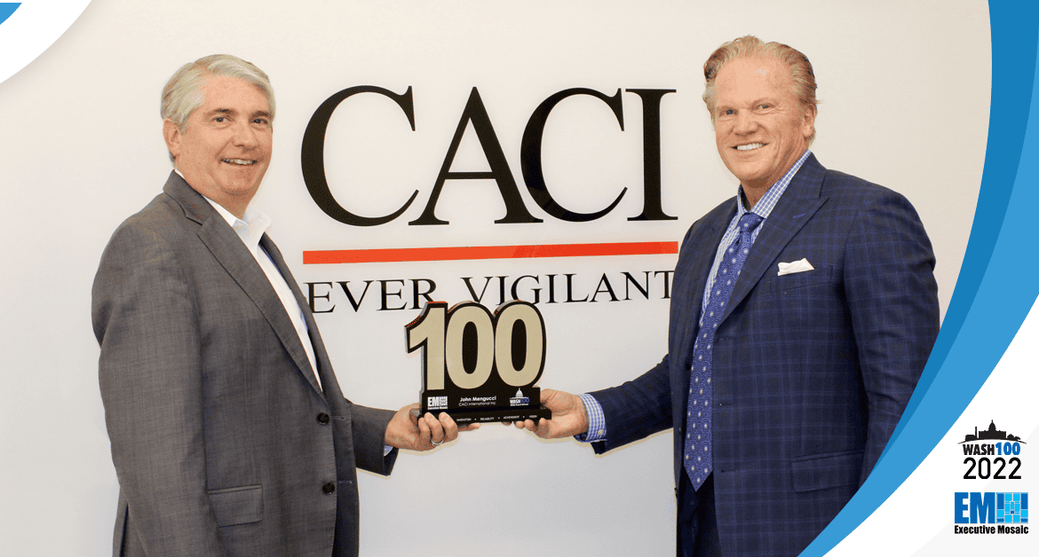 CACI President, CEO John Mengucci Receives 3rd Wash100 Award From Executive Mosaic CEO Jim Garrettson