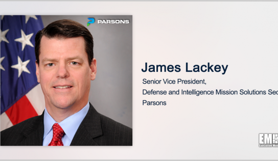 James Lackey Appointed Parsons Mission Solutions Sector SVP