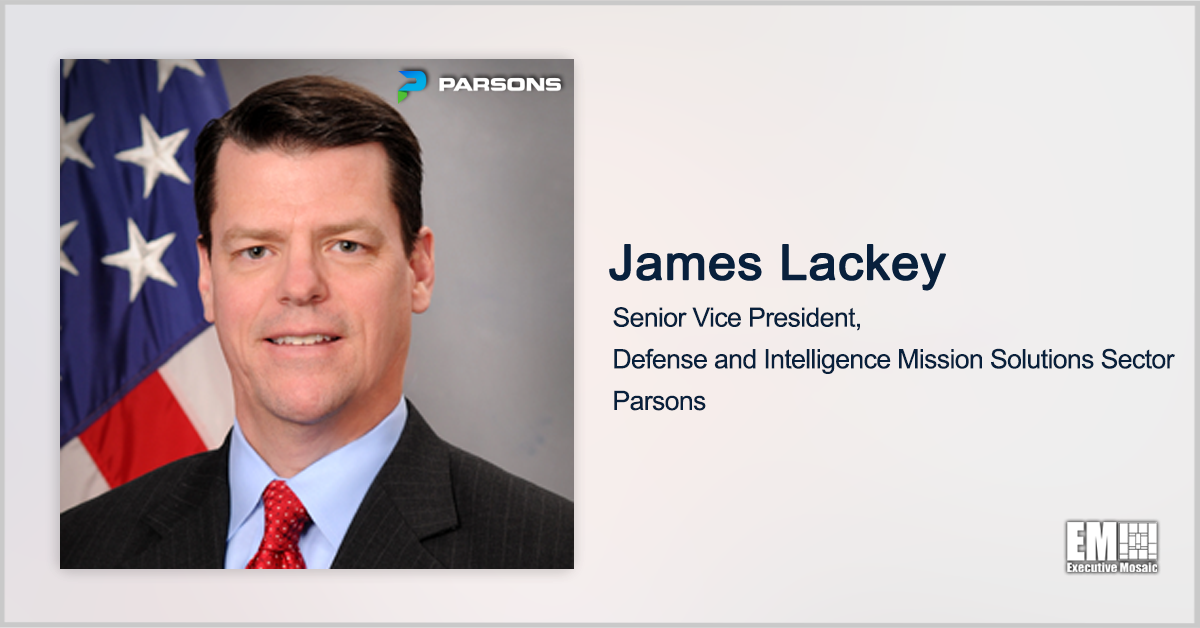 James Lackey Appointed Parsons Mission Solutions Sector SVP