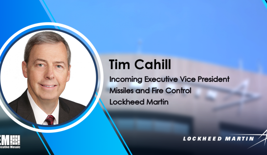 Lockheed Vet Tim Cahill to Assume Missiles & Fire Control EVP Role