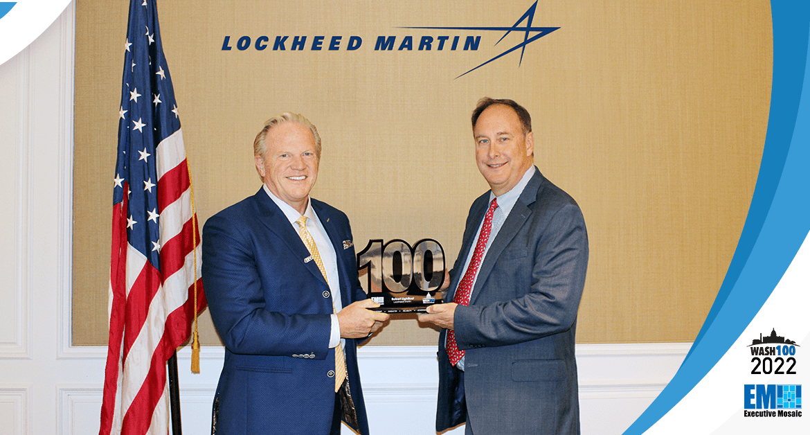 Lockheed Martin Space EVP Robert Lightfoot Receives 2nd Wash100 Award From Executive Mosaic CEO Jim Garrettson