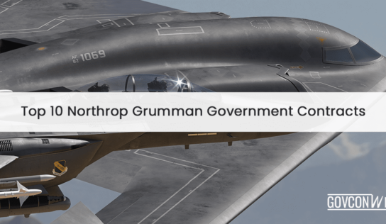 Top 10 Northrop Grumman Government Contracts