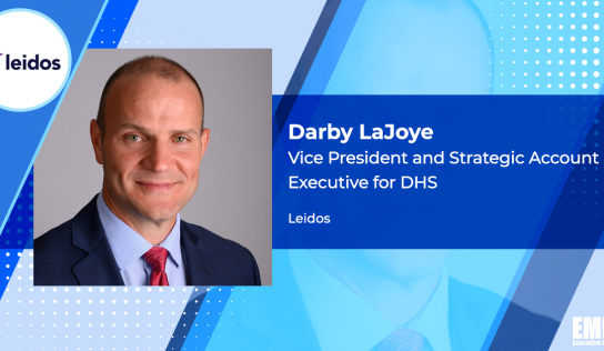 TSA Veteran Darby LaJoye Takes VP, Account Executive Roles at Leidos