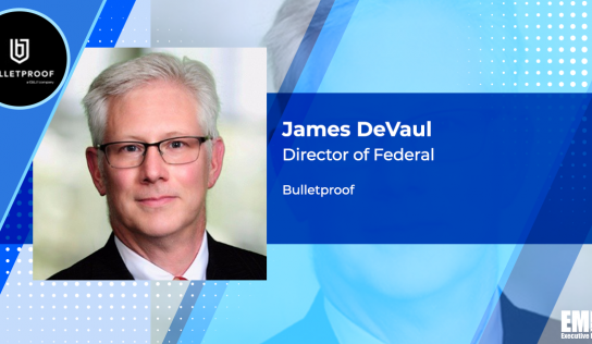 Former KPMG Partner James DeVaul Takes Federal Director Role at Bulletproof