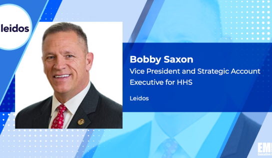 Leidos Appoints Former CMS Official Bobby Saxon as VP, HHS Account Executive