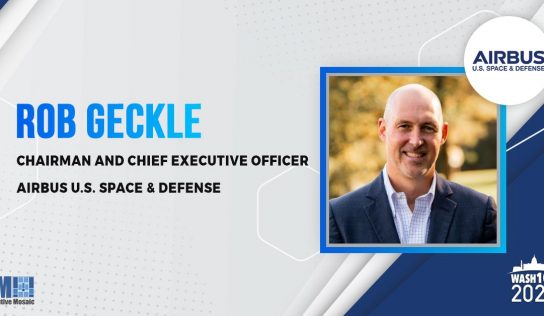 Rob Geckle, Airbus US Space & Defense CEO, Elected to 2023 Wash100 for Growth Vision in National Security & Satellite Tech Markets