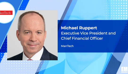 Michael Ruppert Joins ManTech as EVP, CFO; Matt Tait Quoted