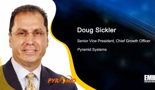 IT Industry Vet Doug Sickler Joins Pyramid Systems as SVP, Chief Growth Officer