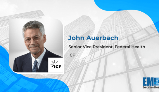 ICF Appoints Former CDC Official John Auerbach as Federal Health Business SVP