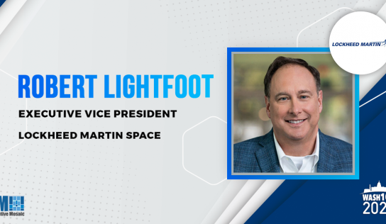 Robert Lightfoot, Lockheed Martin Space EVP, Named to 2023 Wash100 Award for Moonshot Support & Industry Collaboration Leadership