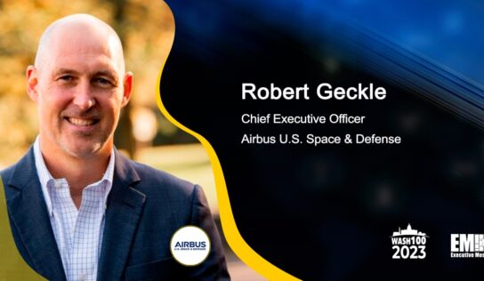 Airbus US CEO Robert Geckle: ‘We Need Urgency’ in Peer, Near-Peer Competition