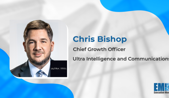 Chris Bishop Named Chief Growth Officer at Ultra Intelligence & Communications