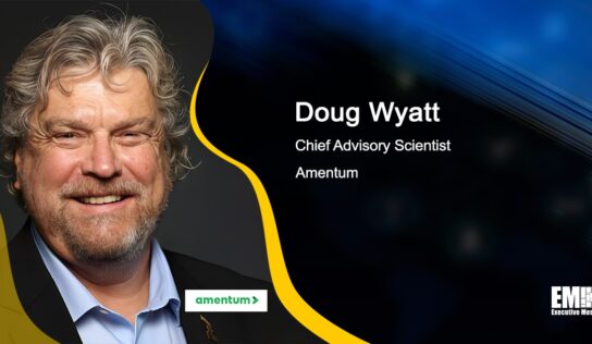 Amentum Elevates Doug Wyatt to Chief Advisory Scientist