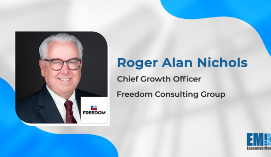 Roger Nichols Named Chief Growth Officer at Freedom Consulting Group; Vernon Saunders Quoted